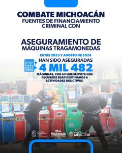 Combate Michoacán financiamiento criminal con aseguramiento de tragamonedas.
<br>