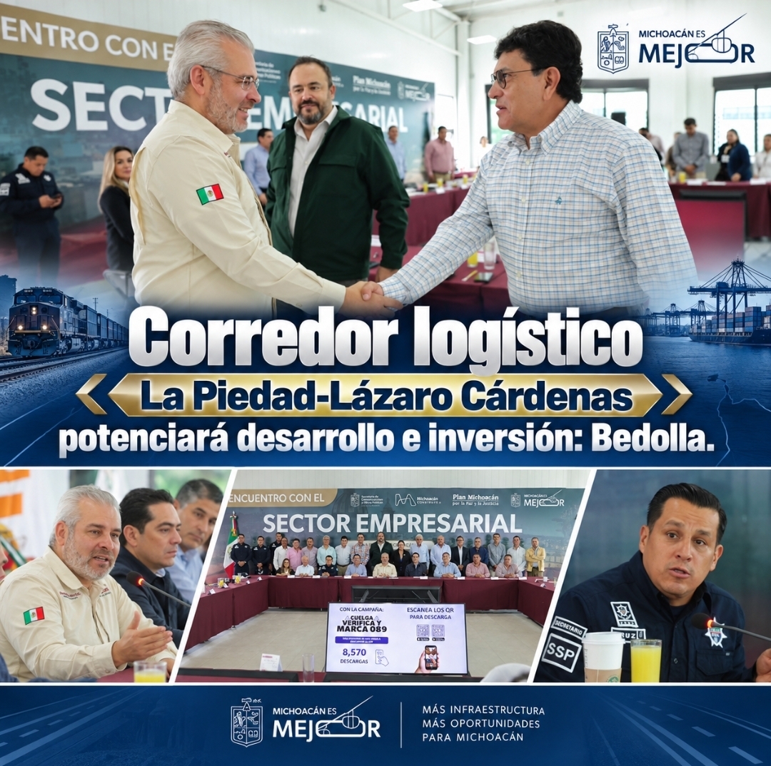 Corredor logístico La Piedad-Lázaro Cárdenas potenciará desarrollo e inversión: Bedolla.