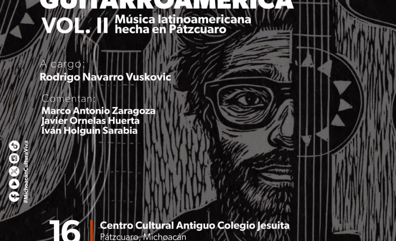 Secum invita a la presentación de “Guitarroamérica Vol. II” en el Jesuita de Pátzcuaro
