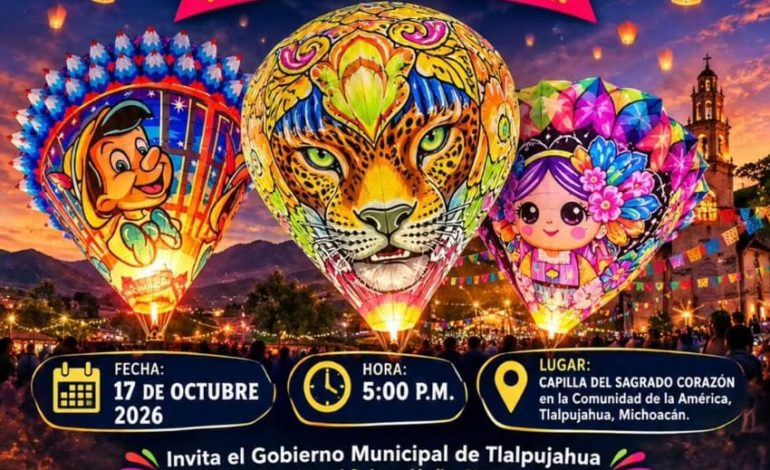 Globos de Cantoya llenarán de color el cielo de Tlalpujahua este 17 de octubre